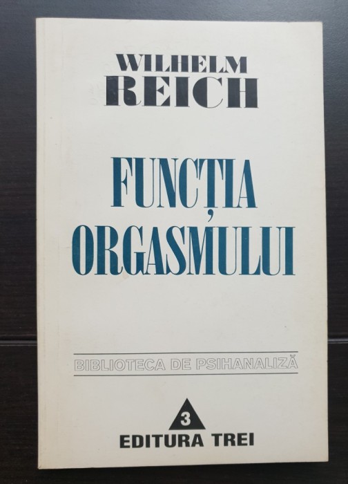 Funcția orgasmului - Wilhelm Reich