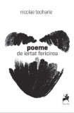 Poeme de iertat fericirea - Paperback brosat - Nicolae Teoharie - Tracus Arte