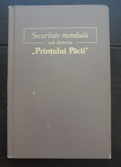 Securitate mondială sub domnia &quot;Prințului Păcii&quot;