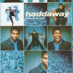 Caseta audio Haddaway ‎– Let's Do It Now