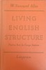 LIVING ENGLISH STRUCTURE. PRACTICE BOOK FOR FOREIGN STUDENTS. KEY TO THE EXERCICES-W. STANNARD ALLEN-243895