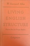 LIVING ENGLISH STRUCTURE. PRACTICE BOOK FOR FOREIGN STUDENTS. KEY TO THE EXERCICES-W. STANNARD ALLEN-243895