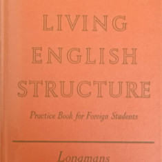 LIVING ENGLISH STRUCTURE. PRACTICE BOOK FOR FOREIGN STUDENTS. KEY TO THE EXERCICES-W. STANNARD ALLEN