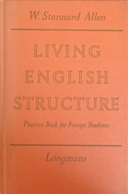 LIVING ENGLISH STRUCTURE. PRACTICE BOOK FOR FOREIGN STUDENTS. KEY TO THE EXERCICES-W. STANNARD ALLEN foto