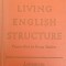 LIVING ENGLISH STRUCTURE. PRACTICE BOOK FOR FOREIGN STUDENTS. KEY TO THE EXERCICES-W. STANNARD ALLEN-243895