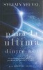 PANA LA ULTIMA DINTRE NOI. SERIA CATRE STELE VOL.2-SYLVAIN NEUVEL-244015