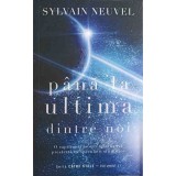 PANA LA ULTIMA DINTRE NOI. SERIA CATRE STELE VOL.2-SYLVAIN NEUVEL-244015