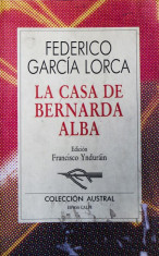 LA CASA DE BERNARDA ALBA, FEDERICO GARCIA LORCA (CARTE IN LIMBA SPANIOLA) foto