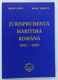 JURISPRUDENTA MARITIMA ROMANIA 2001- 2005 de MARIN VOICU si MARIA VERIOTTI, 2005