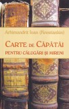 Arhimandrit Ioan (Krestiankin) - Carte de capatai pentru calugari si mireni