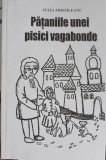 Pataniile unei pisici vagabonde - Iulia Mihaileanu, Multiprint 2000, Carte copii, Povesti, 127 pagini