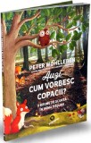 Auzi cum vorbesc copacii? | Peter Wohlleben