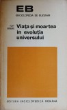 Viata si Moartea in Evolutia Universului - Ion Biberi, 1971, Enciclopedica Romana, Filosofie, Stiinta, Carte Paperback, Romana