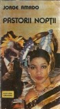 Pastorii Noptii - Jorge Amado, Editura Univers, 1989, Stare Buna, Literatura Straina, Roman