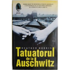 Tatuatorul de la Auschwitz &ndash; Heather Morris