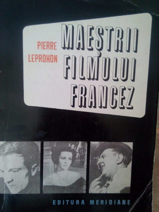 Pierre Leprohon - Maestrii filmului francez (1969)