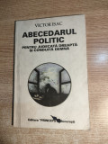 Cumpara ieftin Victor Isac -Abecedarul politic -Pentru judecata dreapta si conduita demna (1993