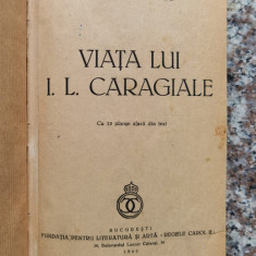 Viata lui I.L.Caragiale Editia I
