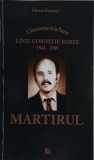 Liviu Corneliu Babes. 1942-1989. Martirul - Mircea Brenciu. Carte