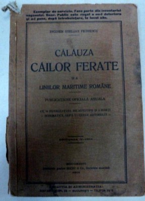 CALAUZA CAILOR FERATE SI A LINIILOR MARITIME ROMANE BUC. 1914 - EDITIA A PATRA foto