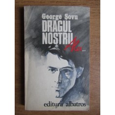George Sovu - Dragul nostru Alex