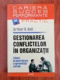 Arthur H. Bell, Gestionarea conflictelor &icirc;n organizații. Tehnici de neutralizare a agresivității verbale