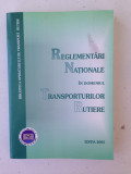 Reglementari nationale in domeniul transporturilor rutiere/2005