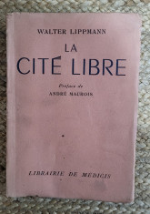 LA CITE LIBRE -WALTER LIPPMANN ,1938 foto