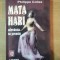 MATA HARI , ADEVARATA SA POVESTE de PHILIPPE COLLAS , 2004