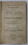 COLOMBIA : IT &#039;S PRESENT STATE ...AND INDUCEMENTS TO EMIGRATION , by COLONEL FRANCIS HALL , 1825