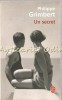 Un Secret - Philippe Grimbert, Grasset, 2004, Franceza, Le Livre de Poche, Roman