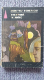 Aventura in adanc, Dumitru Todericiu, SF, Colectia Fantastic Club, 1968, Tineretului
