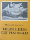 Memoriile lui Hadrian - Marguerite Yourcenar