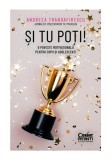 Cumpara ieftin Si tu poti! O poveste motivationala pentru copii si adolescenti
