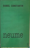 Neume - Daniel Constantin, Carte Poezie, Editura Style 1999, Biblioteca de Poezie, 265 pagini, Romana, Necartonata