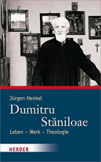 Dumitru Staniloae : Leben - Werk - Theologie. foto