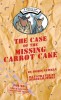 A Wilcox and Griswold Mystery: The Case of the Missing Carrot Cake
