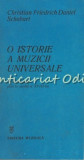 O Istorie A Muzicii Universale - Christian Friedrich Daniel Schubart