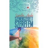 SZEMENSZEDETT SZERELEM /V&Ouml;R&Ouml;S R&Oacute;ZSA T&Ouml;RT&Eacute;NETEK 1. - SZ&Aacute;NTAI ANDA
