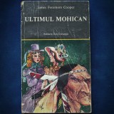 ULTIMUL MOHICAN - JAMES FENIMORE COOPER