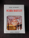 SCARA RAIULUI - IOAN SCARARUL