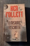 O misiune riscanta Ken Follett