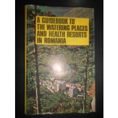A guidebook to the watering places and health resorts in Romania