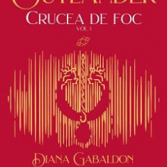 Crucea de foc. Vol.1. Seria Outlander. Partea 5 - Diana Gabaldon