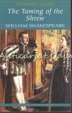 The Taming Of The Shrew - William Shakespeare, Wordsworth Classics, Editura Wordsworth, 2004, Engleza, Brosata