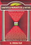 Dr. Virginia Faur - Terapia Favisan. Sanatate si frumusete de la natura