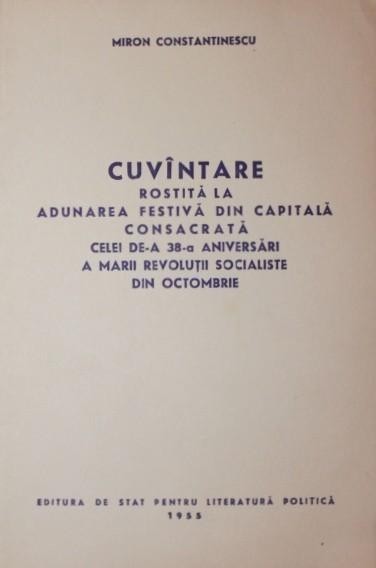 CUVANTARE ROSTITA LA ADUNAREA FESTIVA DIN CAPITALA CONSACRATA CELEI DE - A 38 - A ANIVERSARI A MARII REVOLUTII SOCIALISTE DIN OCTOMBRIE