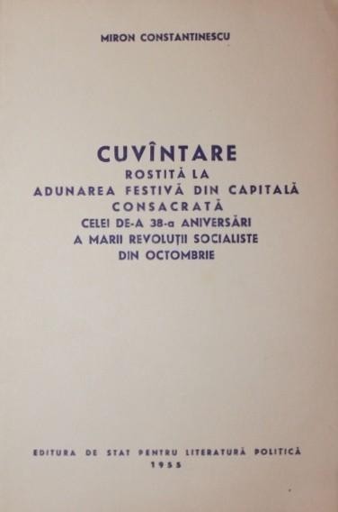 CUVANTARE ROSTITA LA ADUNAREA FESTIVA DIN CAPITALA CONSACRATA CELEI DE - A 38 - A ANIVERSARI A MARII REVOLUTII SOCIALISTE DIN OCTOMBRIE