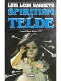 Spiritism la Telde - Luis Leon Barreto, Nemira, 1996, Roman, Beletristica, 190 pagini