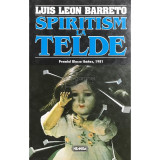 Luis Leon Barreto - Spiritism la Telde (editia 1996)